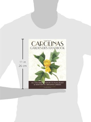 Carolinas Gardener's Handbook: All You Need to Know to Plan, Plant & Maintain a Carolinas Garden,Used