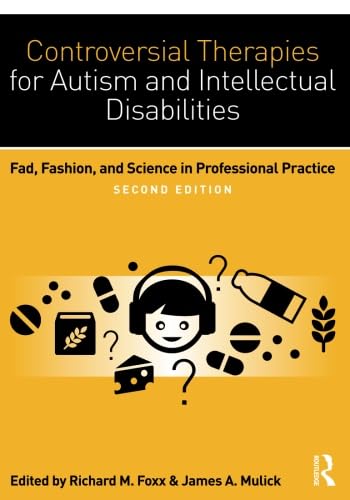 Controversial Therapies for Autism and Intellectual Disabilities,Used