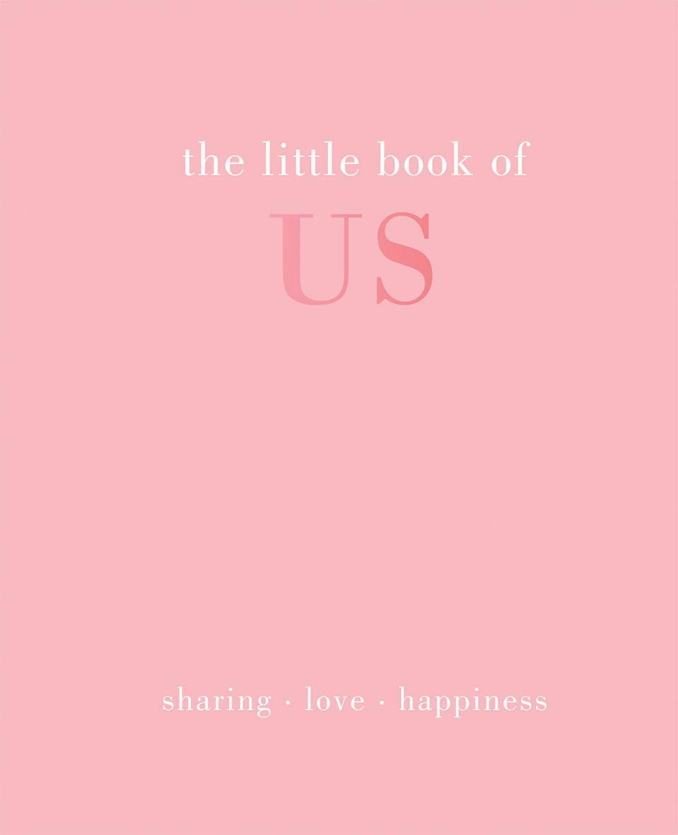 Little Book Of Us: Sharing  Love  Happiness