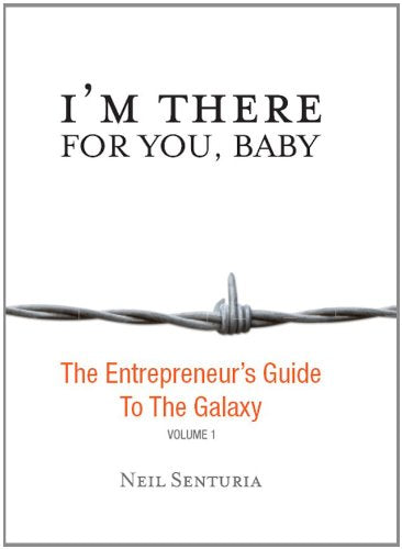 I'M There For You, Baby; The Entrepreneur S Guide To The Galaxy,New