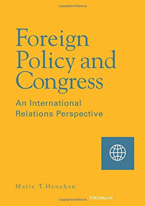 Foreign Policy and Congress: An International Relations Perspective,Used
