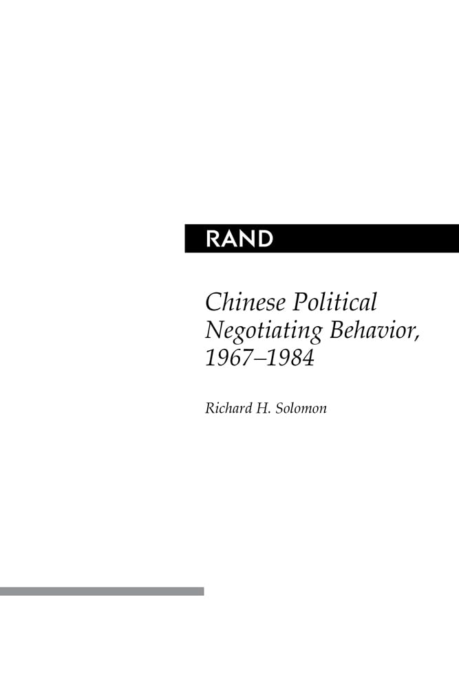 Chinese Political Negotiating Behavior, 19671984,New
