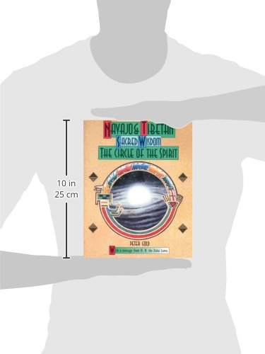 Navajo And Tibetan Sacred Wisdom: The Circle Of The Spirit,New