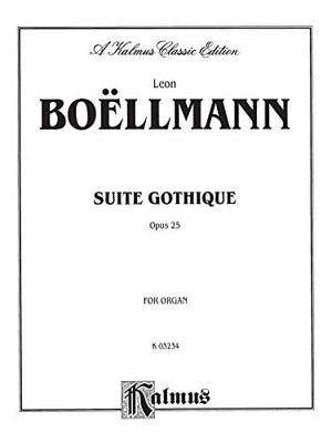 Suite Gothique, Op. 25: Sheet (Kalmus Edition),New