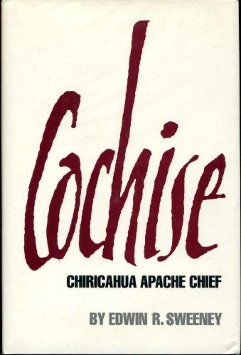 Cochise: Chiricahua Apache Chief (Civilization of the American Indian Series),Used