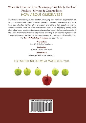 Personal Branding and Marketing Yourself: The Three PS Marketing Technique as a Guide to Career Empowerment,Used