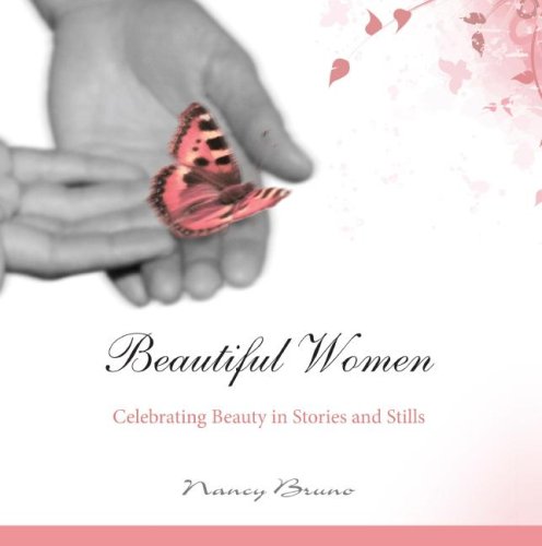 Beautiful Women: Celebrating Beauty in Stories and Stills,Used