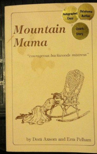 Mountain Mama: Courageous Backwoods Mistress/Historical Fiction,Used