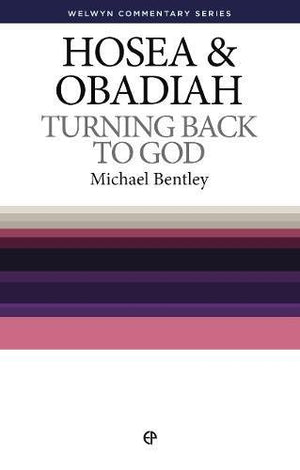 Hosea & Obadiah: Turning Back to God (Welwyn Commentary Series),Used