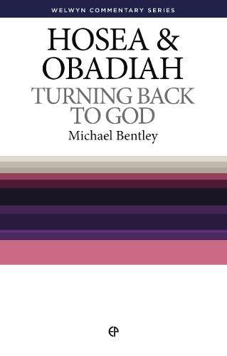 Hosea & Obadiah: Turning Back to God (Welwyn Commentary Series),Used