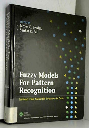 Fuzzy Models for Pattern Recognition: Methods That Search for Structures in Data (IEEE Press Selected Reprint Series),Used
