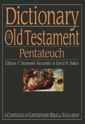 Dictionary of the Old Testament Pentateuch: A Compendium of Contemporary Biblical Scholarship (Mind Association Occasional),Used