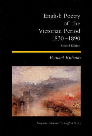 English Poetry Of The Victorian Period 18301890: Longman Literature In English Series (2Nd Edition)-new,New