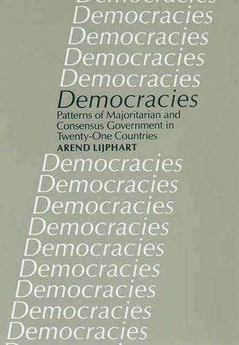 Democracies: Patterns of Majoritarian and Consensus Government in TwentyOne Countries,Used
