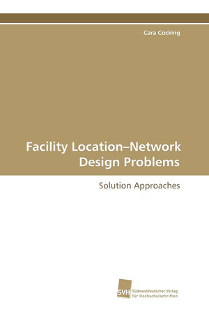Facility LocationNetwork Design Problems: Solution Approaches,Used