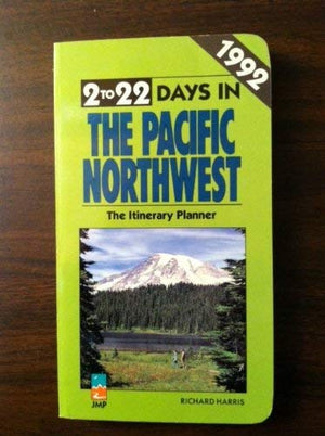 2 To 22 Days In The Pacific Northwest: The Itinerary Planner,Used