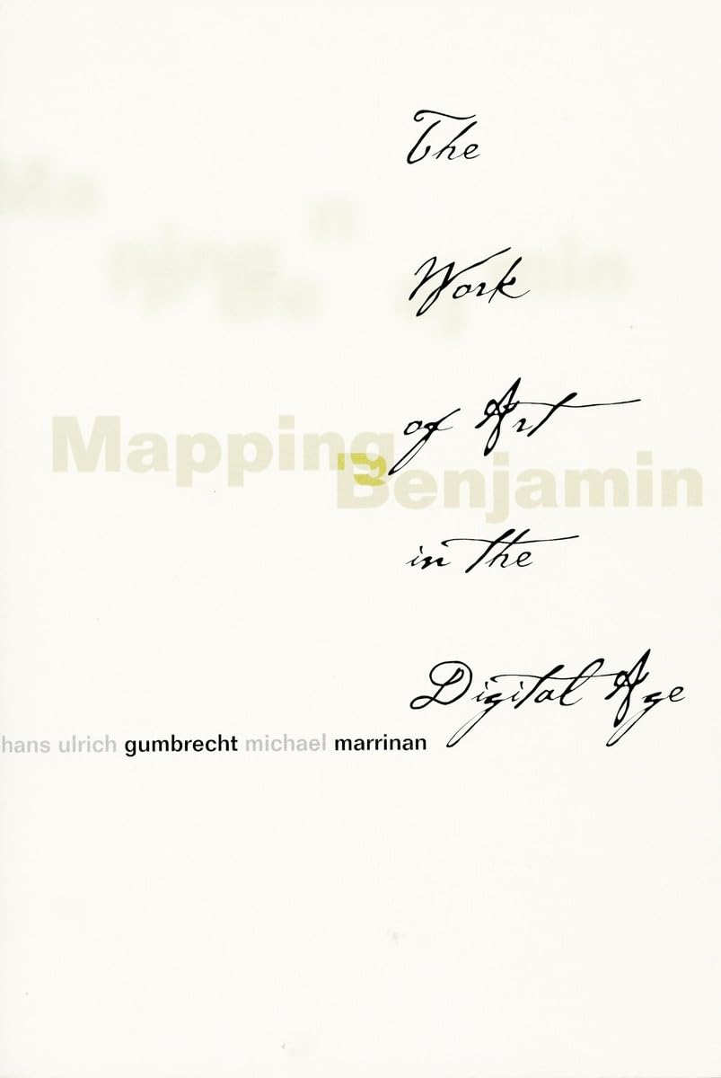 Mapping Benjamin: The Work Of Art In The Digital Age (Writing Science),Used