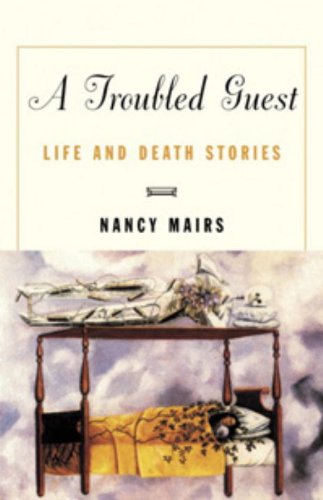 A Troubled Guest: Life and Death Stories,Used