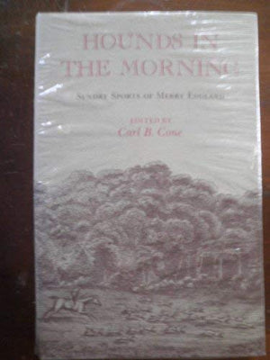 Hounds in the Morning: Sundry Spots of Merry England : Selections from the Sporting Magazine, 17921836,Used