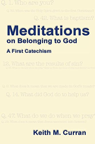 Meditations on Belonging to God: The First Catechism,Used
