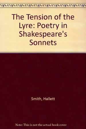 The Tension of the Lyre: Poetry in Shakespeare's Sonnets,Used