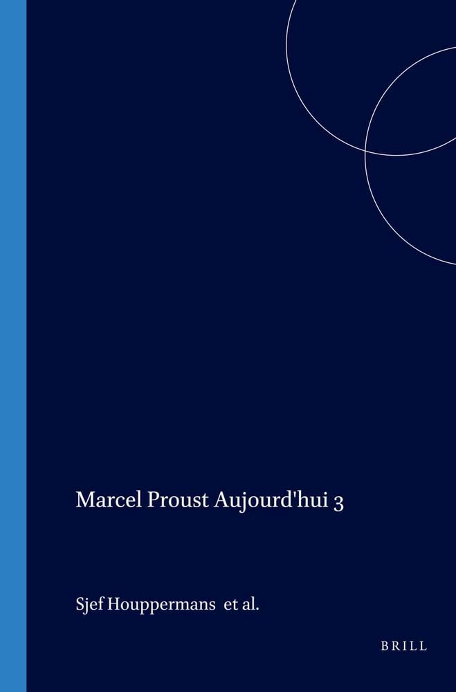 Marcel Proust Aujourdjui 3 (Marcel Proust Aujourd'Hui) (French Edition),Used