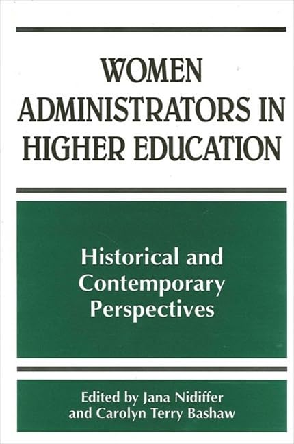 Women Administrators in Higher Education: Historical and Contemporary Perspectives (Suny Series, Frontiers in Education),Used