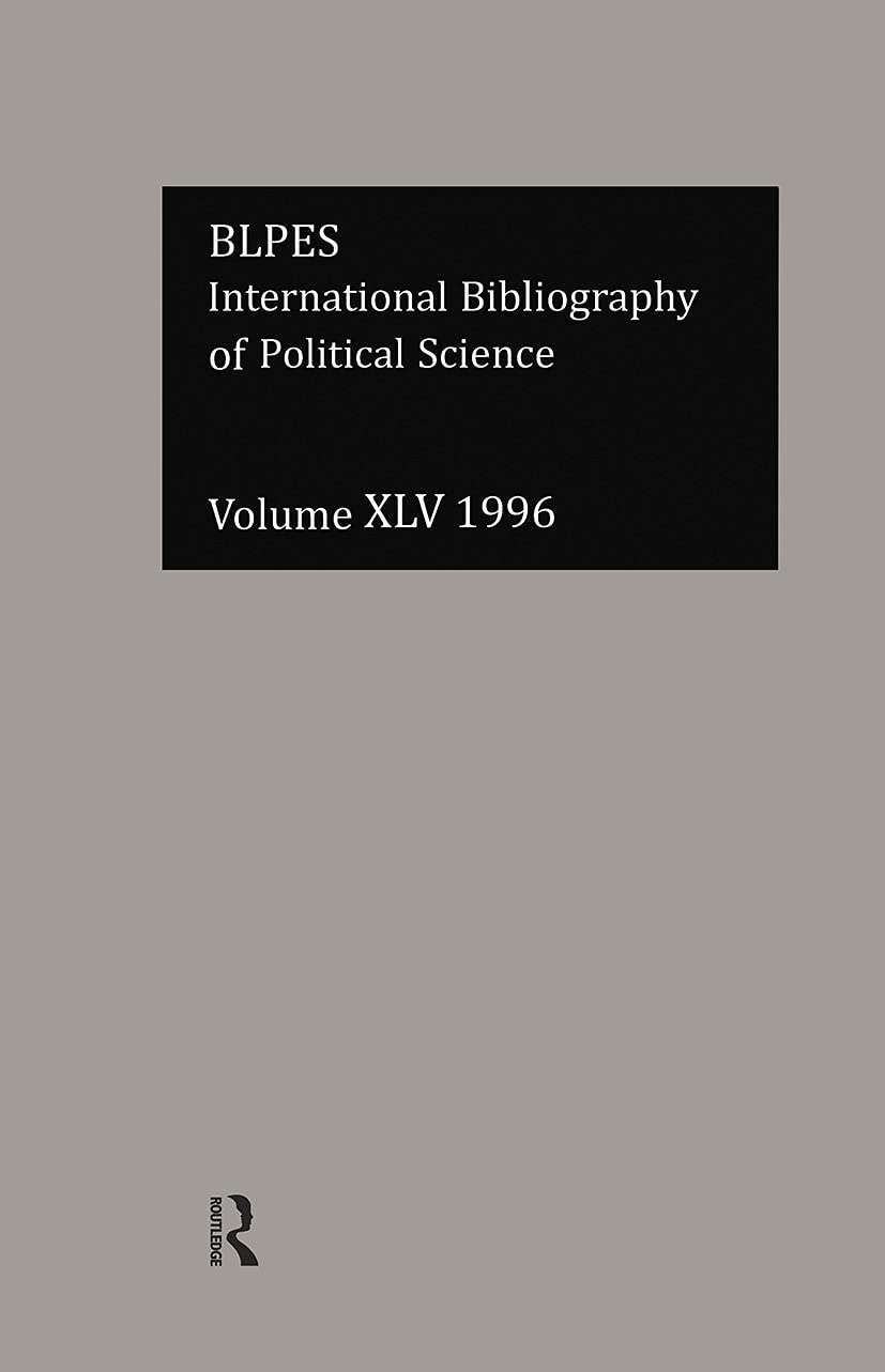IBSS: Political Science: 1996 Volume 45 (INTERNATIONAL BIBLIOGRAPHY OF POLITICAL SCIENCE/BIBLIOGRAPHIE INTERNATIONALE DE SCIENCE,Used