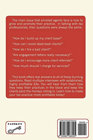 The Enrolled Agent Tax Consulting Practice Guide: Learn How to Develop, Market, and Operate a Profitable Tax and IRS Representat,Used
