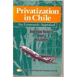 Privatization in Chile: An Economic Appraisal