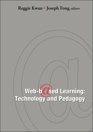 WEBBASED LEARNING: TECHNOLOGY AND PEDAGOGY  PROCEEDINGS OF THE 4TH INTERNATIONAL CONFERENCE,Used