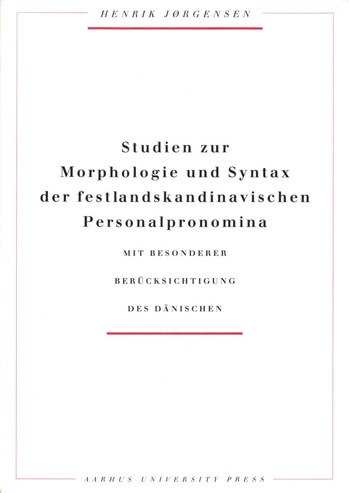 Studien zur Morphologie und Syntax der Festlandskandinavischen Personalpronomina (ACTA Jutlandica),New