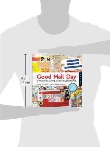 Good Mail Day: A Primer for Making EyePopping Postal Art,Used