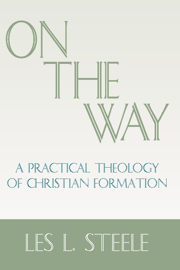 On the Way: A Practical Theology of Christian Formation,Used