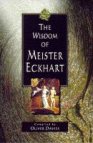 The Wisdom of Meister Eckhart,Used