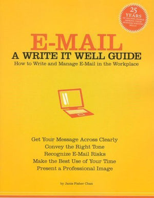 EMail: A Write It Well GuideHow to Write and Manage EMail in the Workplace,Used