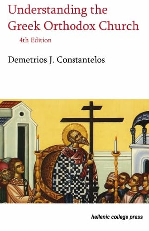 Understanding the Greek Orthodox Church, 4th Edition,Used