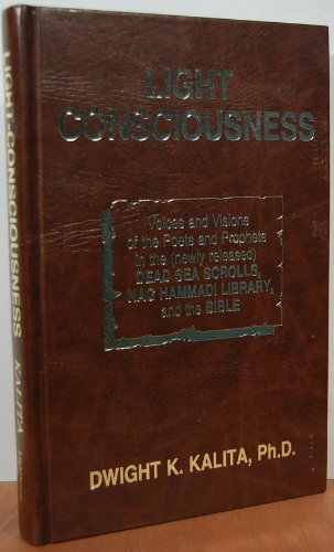 LightConsciousness: Voices and Visions of the Poets and Prophets in the (Newly Released) Dead Sea Scrolls, Nag Hammadi Library,,Used