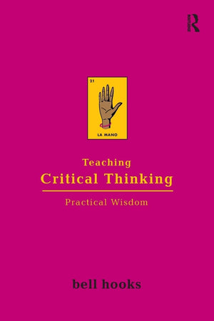 Teaching Critical Thinking: Practical Wisdom,Used