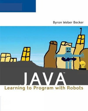 Java: Learning to Program with Robots,Used