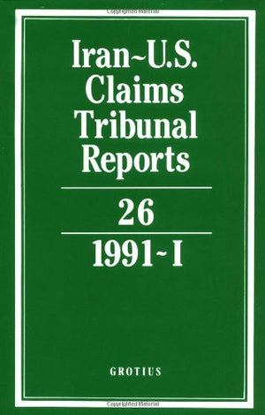 IranU.S. Claims Tribunal Reports: Volume 26,Used