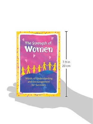 The Strength of Women: Words of Understanding and Encouragement for Survivors,Used