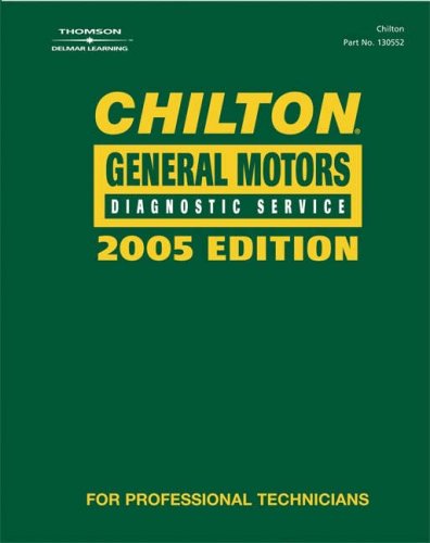 Chilton 2005 General Motors Diagnostic Service Manual: (19952003) (Chilton Diagnostic Manuals),Used