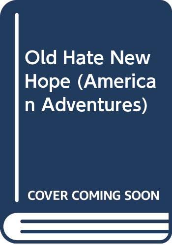 Old Hate New Hope (American Adventures),New