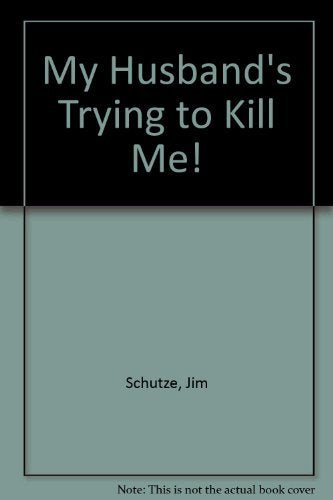 My Husband'S Trying To Kill Me!,Used