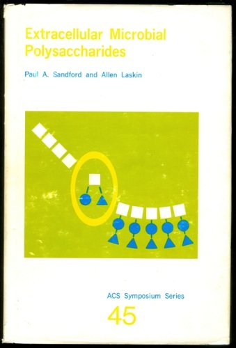 Extracellular Microbial Polysaccharides (ACS Symposium Series 45),Used