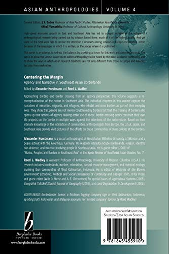 Centering the Margin: Agency and Narrative in Southeast Asian Borderlands (Asian Anthropologies, 4),Used