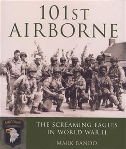 101st Airborne: The Screaming Eagles in World War II,Used