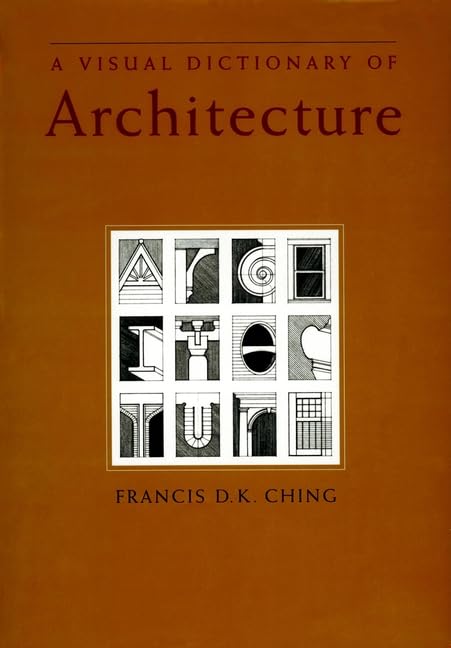 A Visual Dictionary Of Architecture