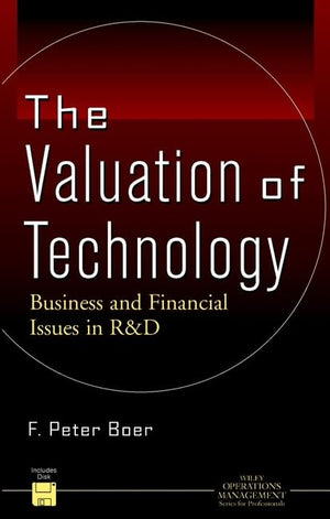 The Valuation of Technology: Business and Financial Issues in R&D (Operations Management Series),New